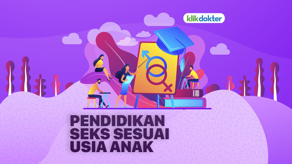 Tips Pendidikan Seks pada Anak Sesuai Usia - KlikDokter